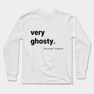 Very Ghosty. Long Sleeve T-Shirt